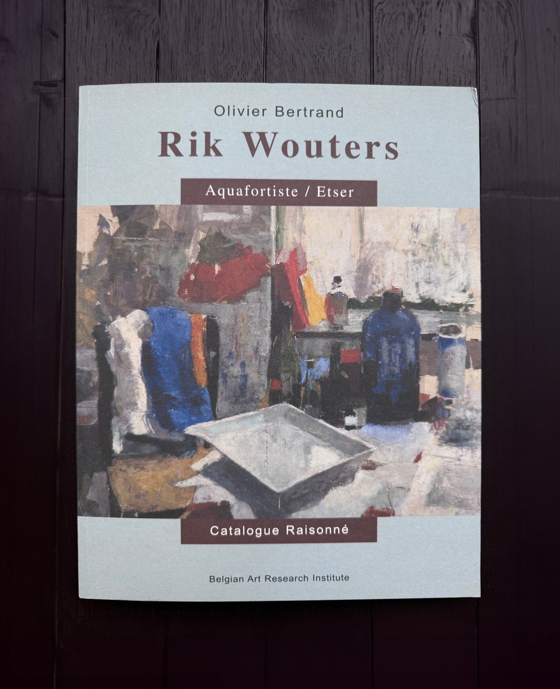 Cover of Rik Wouters, Aquafortiste / Etser, with a painted studio still life